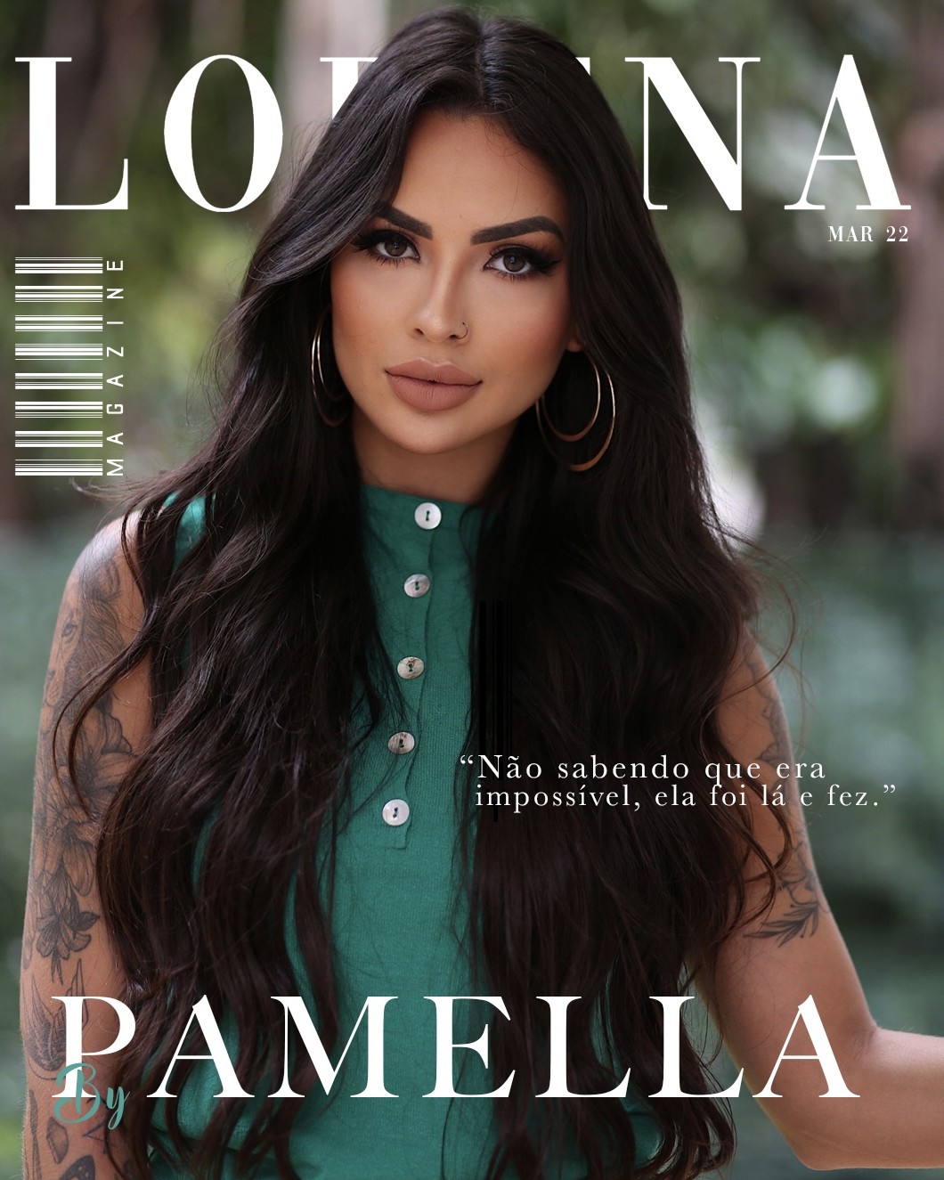 BY PAMELLA: “Não sabendo que era impossível, ela foi lá e fez”