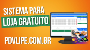 Sistema PDV gratuito PDV LIPE que ajuda empreendedores a crescer